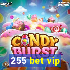 255 bet vip